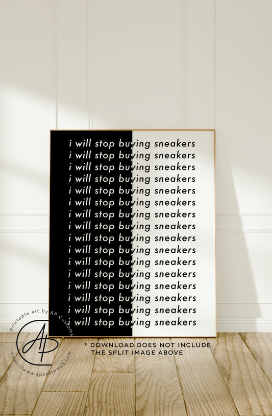 i will stop buying sneakers | Sneaker Art | Digital Download