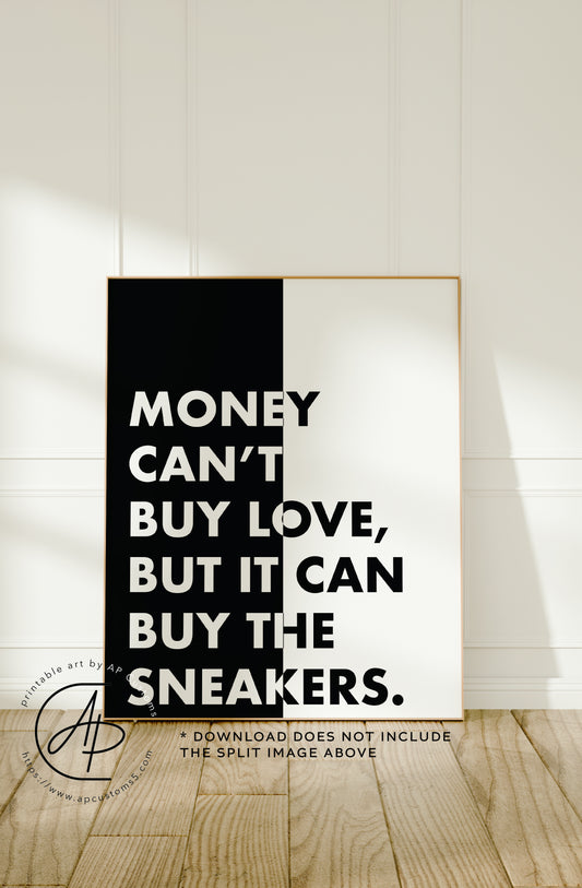Money Can Buy Sneakers | Sneaker Art | Digital Download
