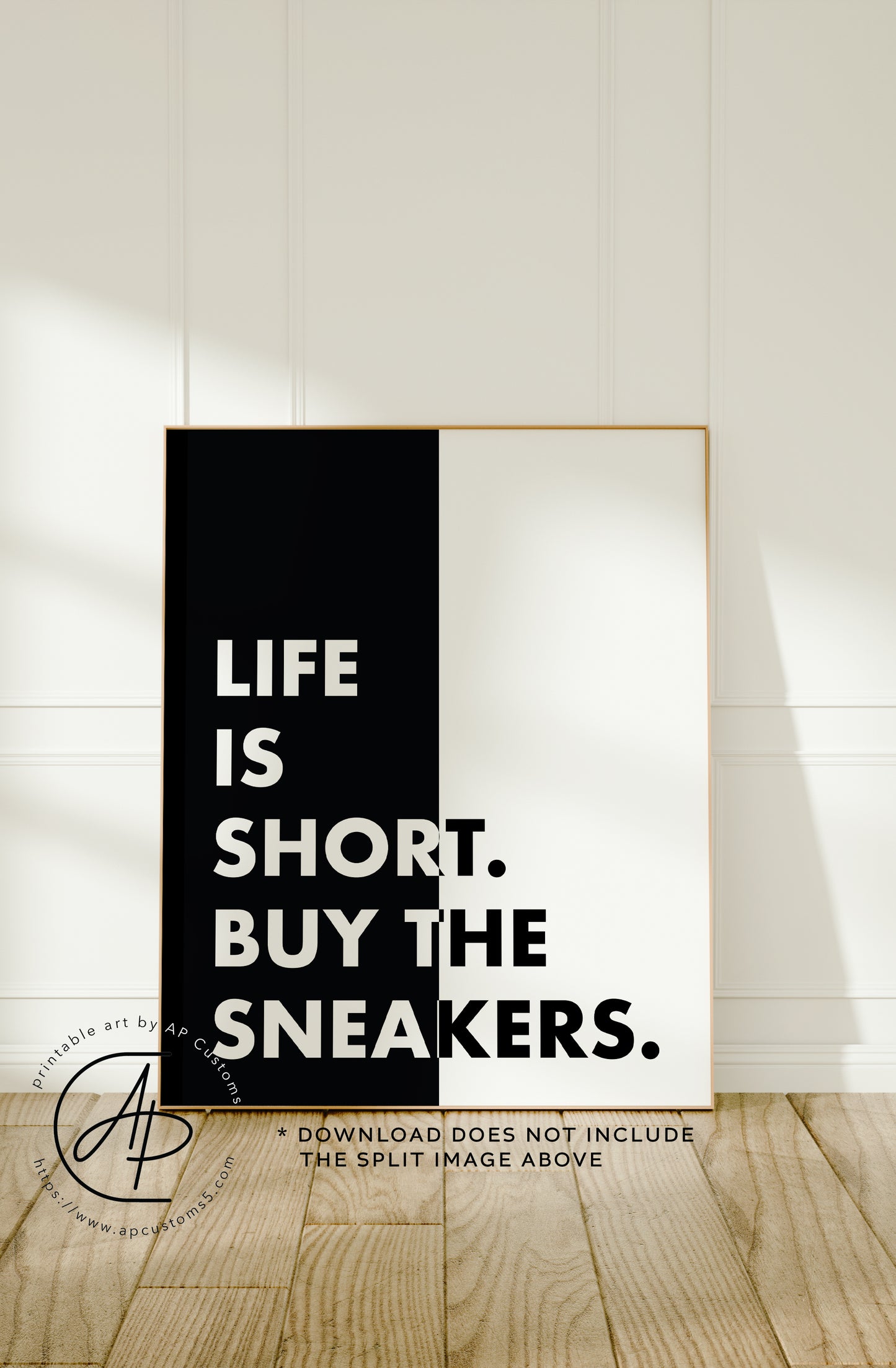 Life Is Short, Buy The Sneakers | Sneaker Art | Digital Download
