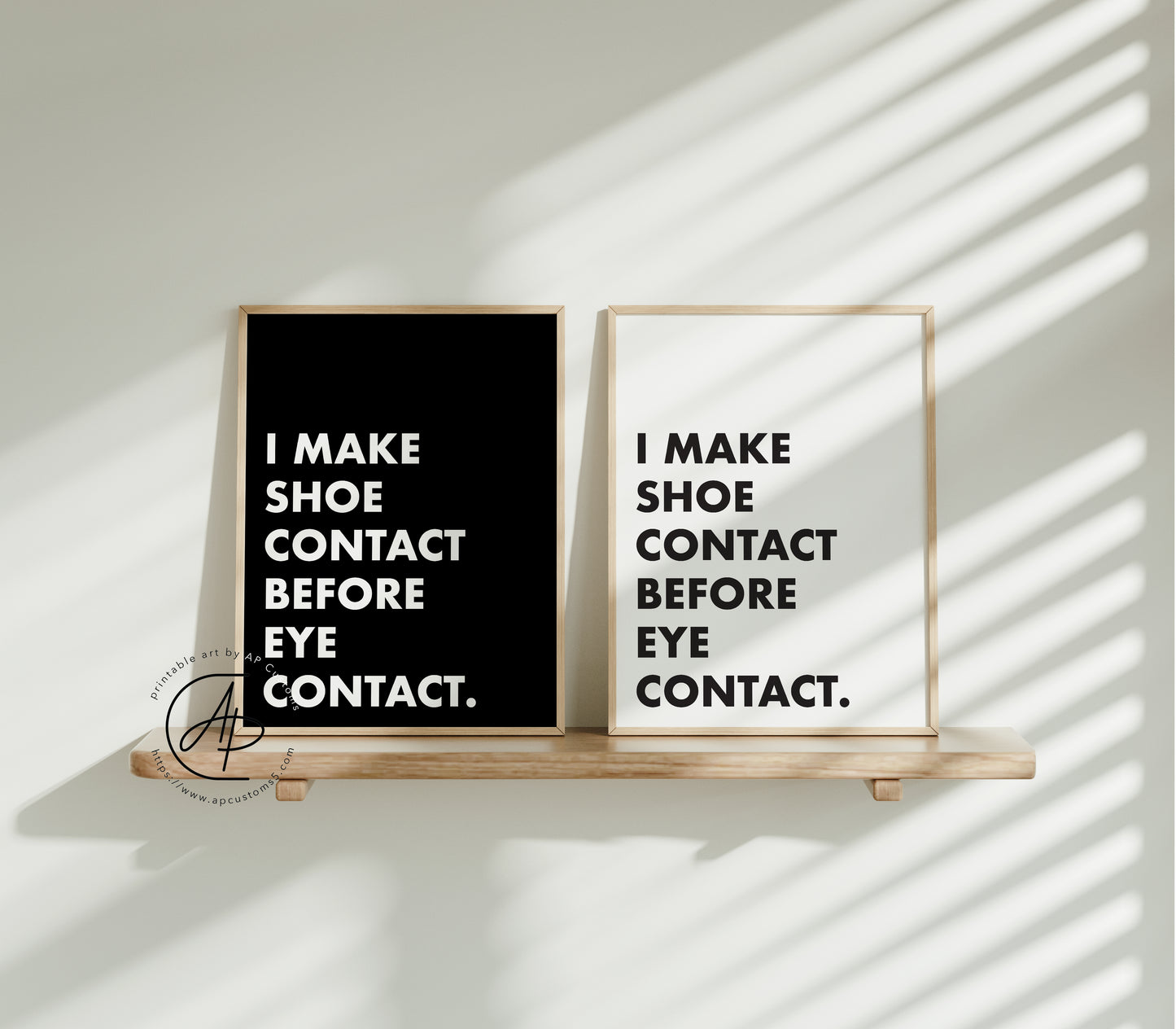 I Make Shoe Contact Before Eye Contact | Sneaker Art | Digital Download