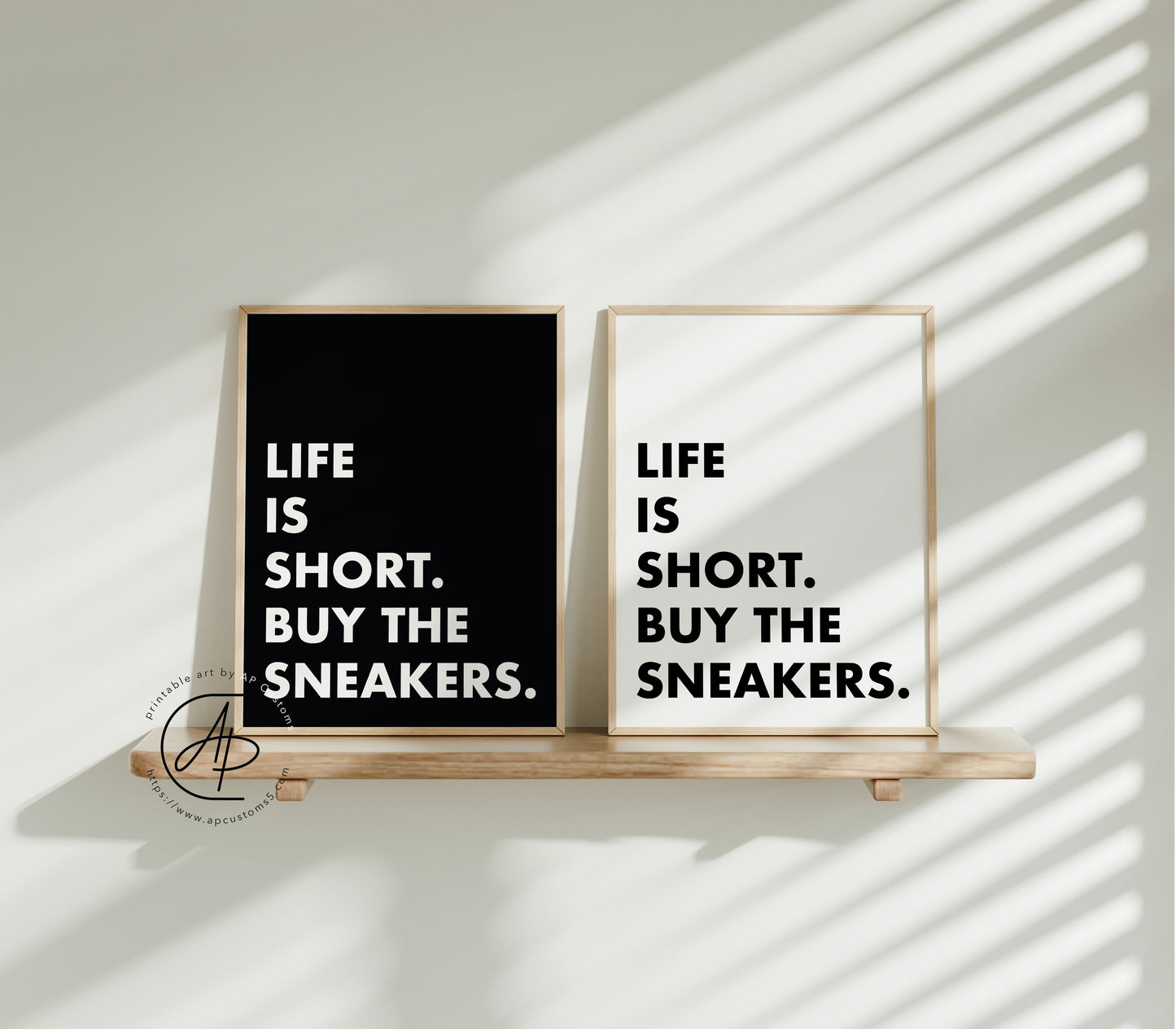 Life Is Short, Buy The Sneakers | Sneaker Art | Digital Download